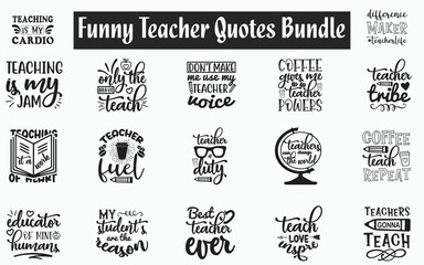 Fototapeta premium Funny teacher Quotes SVG Designs Bundle. Sarcastic teacher quotes SVG cut files bundle, teaching quotes t shirt designs bundle, Quotes about school, school quotes cut files, funny messages eps files