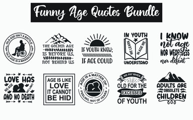 
Funny age Quotes SVG Designs Bundle. Age wisdom quotes SVG cut files bundle, age love quotes t shirt designs bundle, Quotes about life, birthday quotes cut files, short age lover quotes eps files