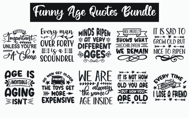 
Funny age Quotes SVG Designs Bundle. Age wisdom quotes SVG cut files bundle, age love quotes t shirt designs bundle, Quotes about life, birthday quotes cut files, short age lover quotes eps files