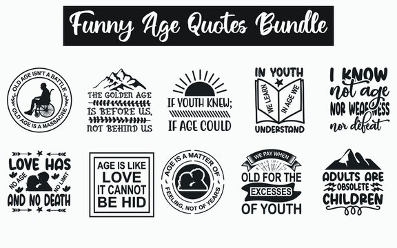 
Funny age Quotes SVG Designs Bundle. Age wisdom quotes SVG cut files bundle, age love quotes t shirt designs bundle, Quotes about life, birthday quotes cut files, short age lover quotes eps files