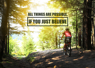 All Things Are Possible, If You Just Believe. Inspirational quote saying about power of faith. Text...