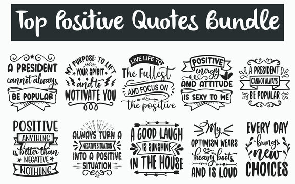 Positive thoughts Quotes SVG Designs Bundle. Short positive quotes SVG cut files bundle, Positive thoughts quotes t shirt designs bundle, Quotes about Positive thoughts, motivational cut files