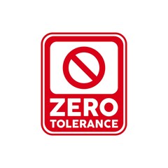 Zero Tolerance Policy Sign, Emblem, Badge. Vector illustration. Premium badge template