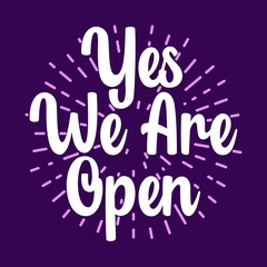 Yes we are open art typography vector design template