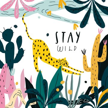 Vector doodle style illustration cartoon character leopard, exotic plants, jungle leaves, handwritten quote stay wild