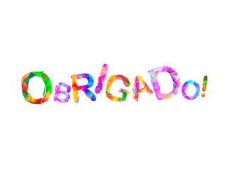 Inscription in Portuguese: Thank You - obrigado. Triangular vector letters