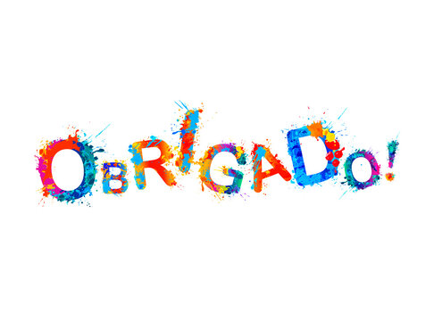 Inscription in Portuguese: Thank You - obrigado. Splash paint vector letters