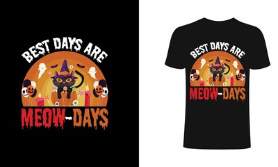 Best days are meow-days t-shirt design. Halloween retro t shirt design. Meow-days t shirt  designs, Retro Halloween t shirts, Print for posters, clothes, advertising. Meow-days.