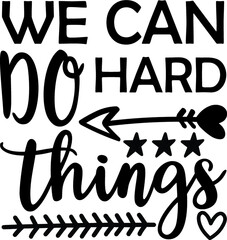 motivational Quotes design SVG, Family vector t-shirt SVG Cut Files for Cutting Machines like Cricut and Silhouette