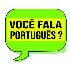 Asks if you speak Portuguese, bubble with the colors of Brazil and sentence written in Portuguese