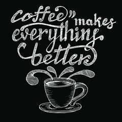 Coffee makes everything better, quotes doodle
