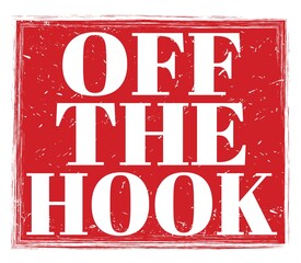 OFF THE HOOK, text on red stamp sign