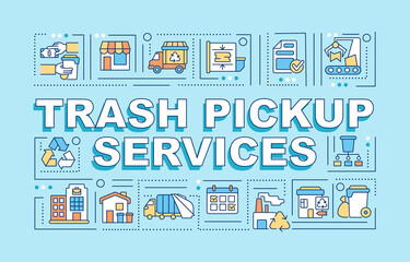 Fototapeta na wymiar Trash pickup service word concepts banner. Waste collection. Infographics with linear icons on blue background. Isolated creative typography. Vector outline color illustration with text