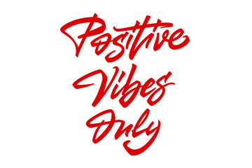 Positive Vibes Only lettering design