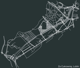 Detailed negative navigation urban street roads map on dark gray background of the quarter Za Cukrownią district of the Polish regional capital city of Lublin, Poland