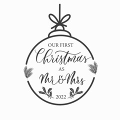 Our first Christmas as mr and mrs. Background with round typography, lettering. Greeting card. Banner and poster. - obrazy, fototapety, plakaty