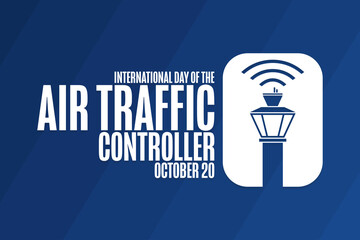 International Day of the Air Traffic Controller. October 20. Holiday concept. Template for background, banner, card, poster with text inscription. Vector EPS10 illustration. © bulgn