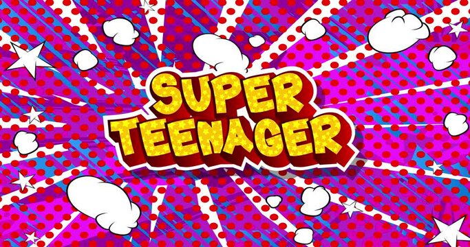Super Teenager. Motion poster. 4k animated Comic book word text moving back and forth on abstract comics background. Retro pop art style.