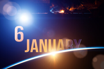 January 6th. Day 6 of month, Calendar date. The spaceship near earth globe planet with sunrise and calendar day. Elements of this image furnished by NASA. Winter month, day of the year concept.
