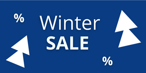 Banner with the text - winter sale with trees and on a blue background. The banner is suitable for the winter sale