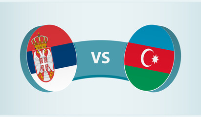 Serbia versus Azerbaijan, team sports competition concept.