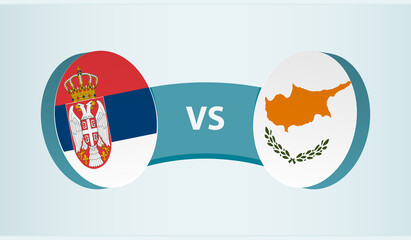 Serbia versus Cyprus, team sports competition concept.
