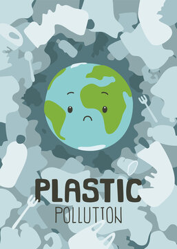 Sad cute planet earth surrounded plastic trash. Poster about problem with plastic pollution for children, schools, preschooler.