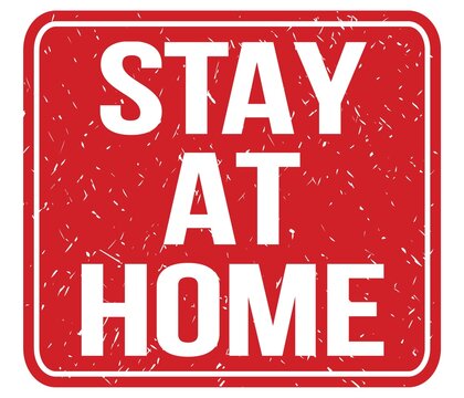 STAY AT HOME, text written on red stamp sign
