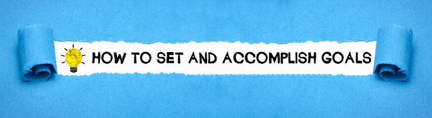 how to set and accomplish goals