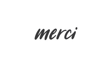 Merci. Calligraphy text. Hand drawn phrase. Handwritten modern lettering. Thank you in French.