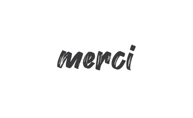 Merci. Calligraphy text. Hand drawn phrase. Handwritten modern lettering. Thank you in French.