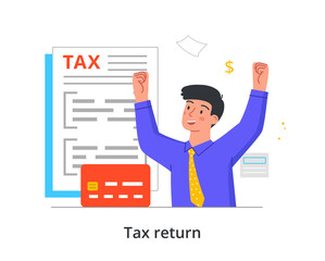 Tax return concept. Man stands next to documents and credit card and rejoices at return of money. Support for entrepreneurs and employees. Cartoon flat vector illustration isolated on white background