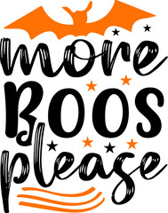 More boos please Halloween T-Shirt