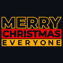 merry christmas everyone, typography t shirt design