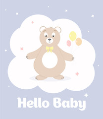 Cute Card Hello Baby. Newborn congratulation. Cartoon cute bear with balloons. Baby shower