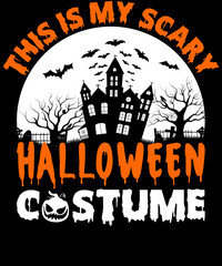 This Is My Scary Halloween Costume T-Shirt Design for the upcoming Halloween festival on October 31.