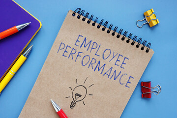 Financial concept about Employee Performance with sign on the page.