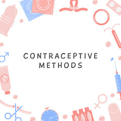 Birth control methods square banner with place for text. Frame or border with contraception colored flat icons. Safe sex female and male contraceptive items in circle. Vector card flat illustration.