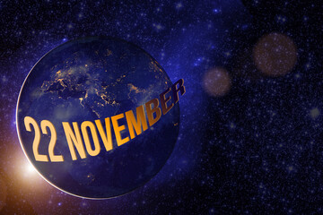 November 22nd. Day 22 of month, Calendar date. Earth globe planet with sunrise and calendar day. Elements of this image furnished by NASA. Autumn month, day of the year concept.