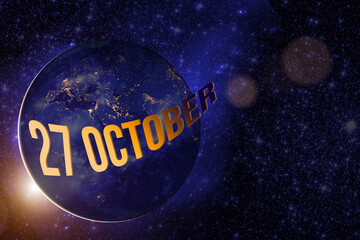 October 27th. Day 27 of month, Calendar date. Earth globe planet with sunrise and calendar day. Elements of this image furnished by NASA. Autumn month, day of the year concept.
