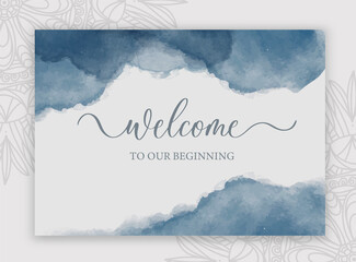 Welcome to our beginning - wedding calligraphic sign with watercolor.