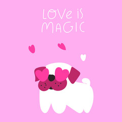 Love is magic. Cute lovely little pug. Concept for Valentine's day. Illustration on pink background.