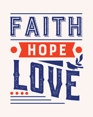 Faith Hope Love Quote Letter Typography