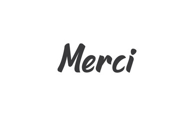Merci. Calligraphy text. Hand drawn phrase. Handwritten modern lettering. Thank you in French.
