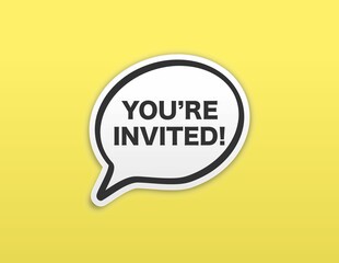 You're invited. Badge icon speech bubble, mark. Flat vector illustration on yellow background.