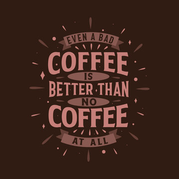 Happiness is Coffee and make essential. Coffee quotes lettering design.
