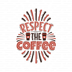 Respect the Coffee