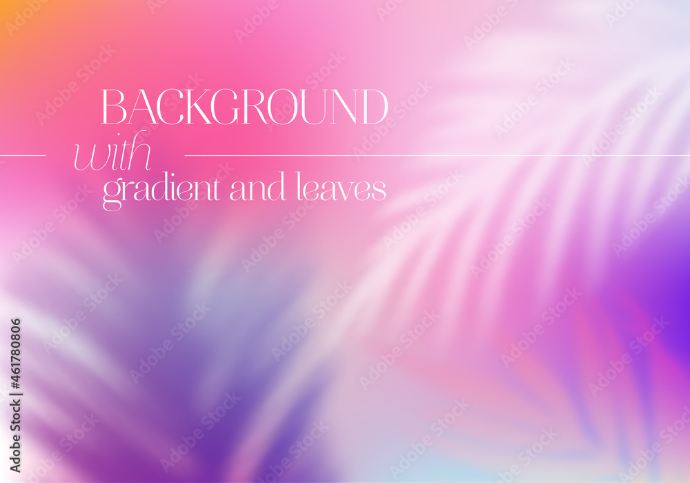 Poster Pastel Holographic Gradient Background with Palm Leaves. Abstract Bg with Blurred Tropical Elements Overlay