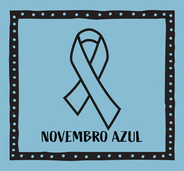 Novembro Azul is blue November in Portuguse. Blue ribbon vector. Prostate cancer awareness month ribbon background.
