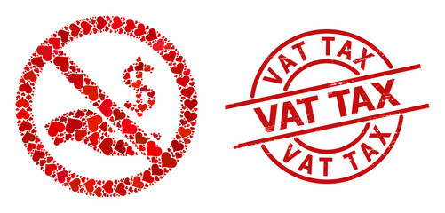 Grunge Vat Tax stamp seal, and red love heart mosaic for forbid dollar payment. Red round stamp seal includes Vat Tax text inside circle.